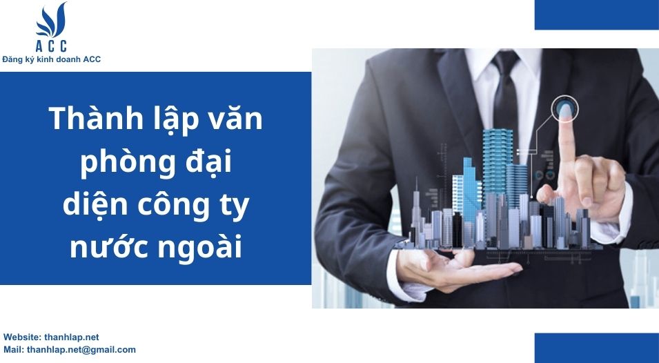 Thành lập văn phòng đại diện công ty nước ngoài