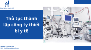 Thủ tục thành lập công ty thiết bị y tế