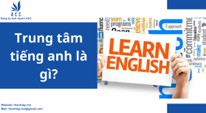 Trung tâm tiếng anh là gì?