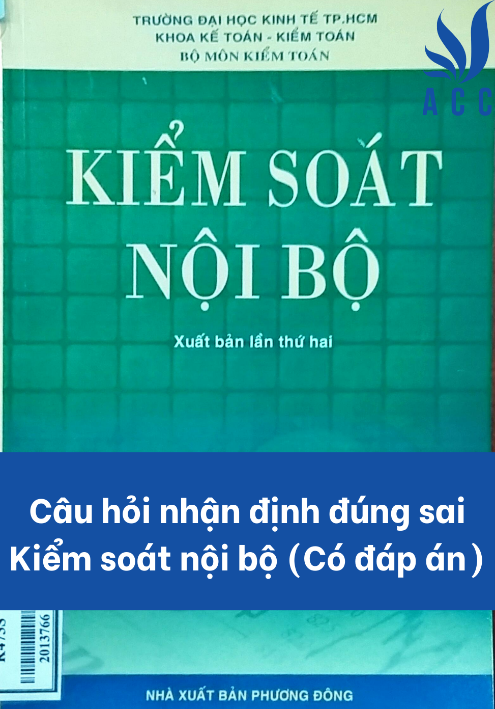 Câu hỏi nhận định đúng sai Kiểm soát nội bộ (Có đáp án)