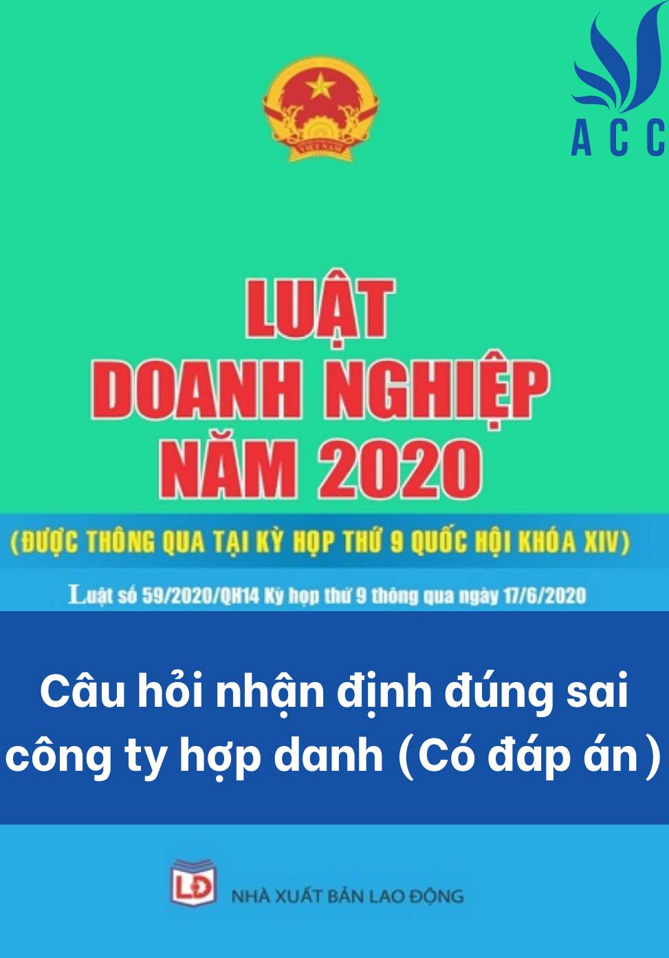 Câu hỏi nhận định đúng sai công ty hợp danh (Có đáp án)
