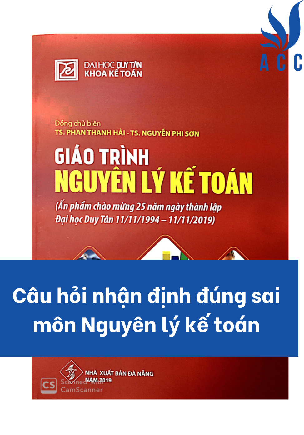 Câu hỏi nhận định đúng sai môn Nguyên lý kế toán 
