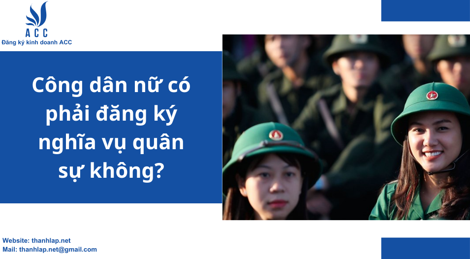 Công dân nữ có phải đăng ký nghĩa vụ quân sự không?