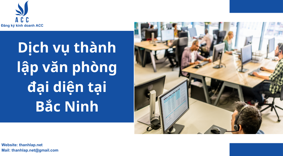 Dịch vụ thành lập văn phòng đại diện tại Bắc Ninh