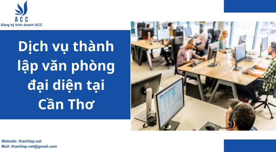 Dịch vụ thành lập văn phòng đại diện tại Cần Thơ