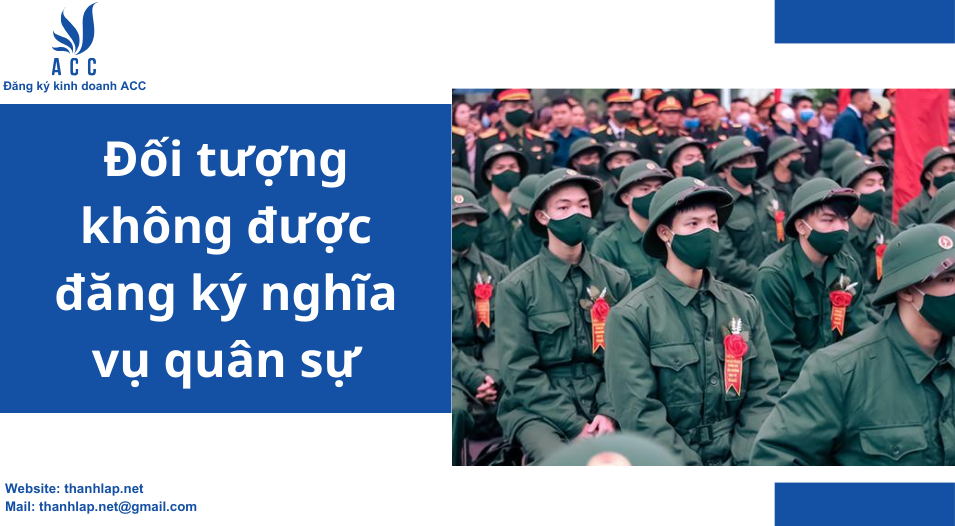 Đối tượng không được đăng ký nghĩa vụ quân sự
