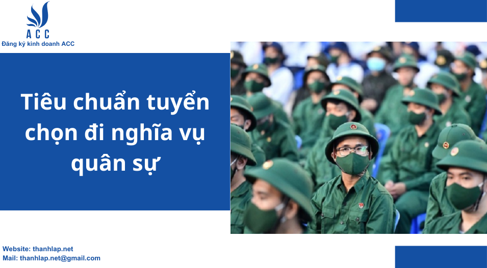 Tiêu chuẩn tuyển chọn đi nghĩa vụ quân sự