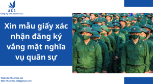 Xin mẫu giấy xác nhận đăng ký vắng mặt nghĩa vụ quân sự