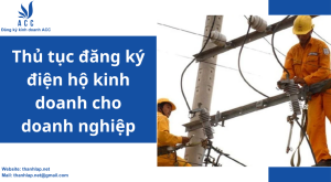 Thủ tục đăng ký điện hộ kinh doanh cho doanh nghiệp