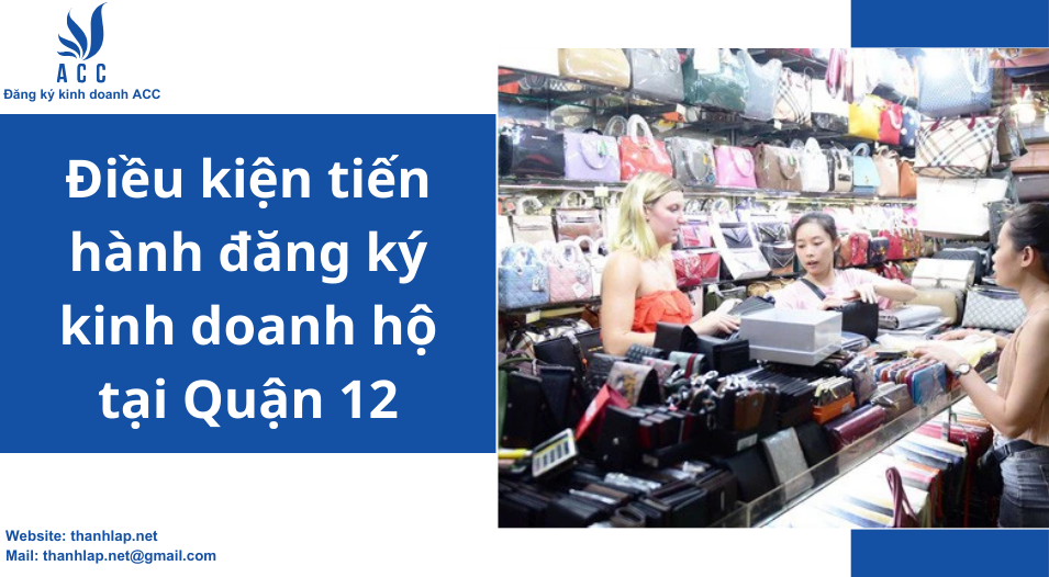 Điều kiện tiến hành đăng ký kinh doanh hộ tại Quận 12